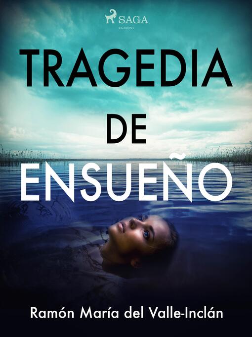 Title details for Tragedia de ensueño by Ramón María del Valle-Inclán - Available